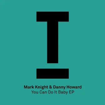 You Can Do It Baby EP by Mark Knight