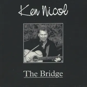 The Bridge by Ken Nicol