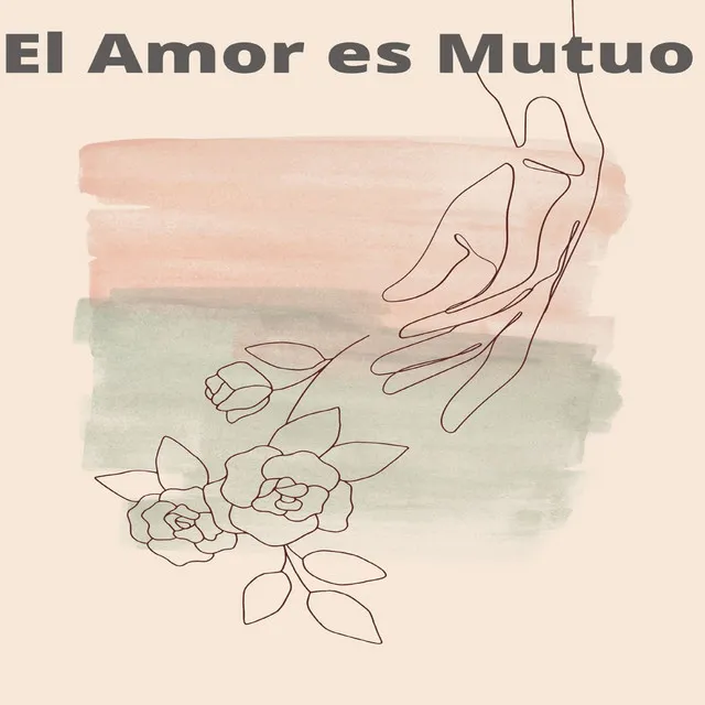 El Amor Es Mutuo