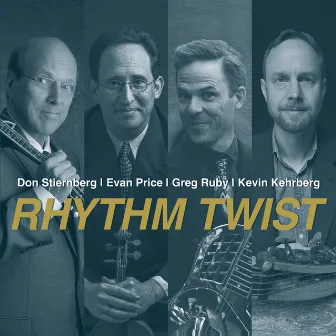 Rhythm Twist by Don Stiernberg