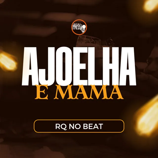 Ajoelha e Mama