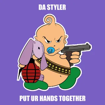 Put Ur Hands Together by Da Styler