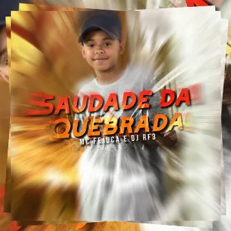 Saudade da Quebrada by Mc Fejuca