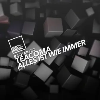 Alles Ist Wie Immer by Teacoma