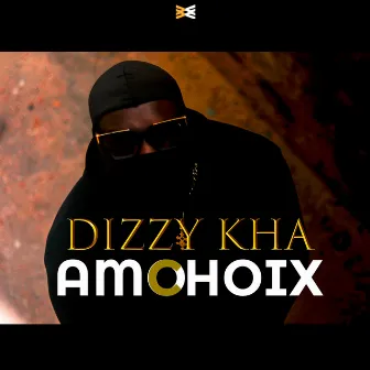 Amo Choix by Dizzy Kha