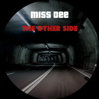 The Other Side by Miss Dee