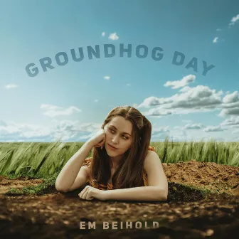 Groundhog Day by Em Beihold