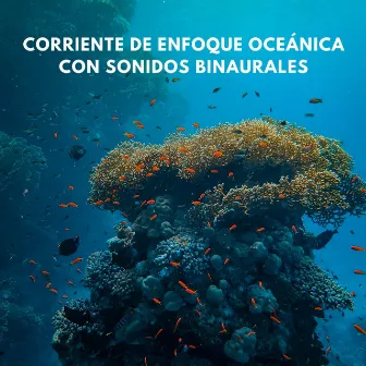 Corriente De Enfoque Oceánica Con Sonidos Binaurales by Enfoque de TDAH