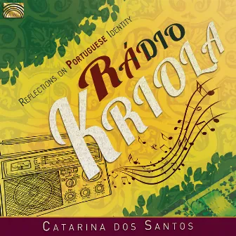 Rádio Kriola: Reflections on Portuguese Identity by Catarina Dos Santos