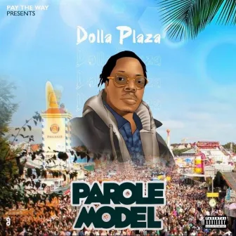 Parole Model by Dolla Plaza