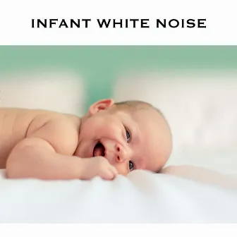 Infant White Noise by Baby Sleep Spot