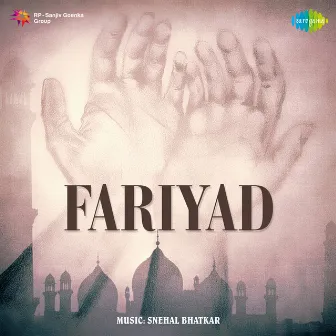 Fariyad (Original Motion Picture Soundtrack) by Snehal Bhatkar