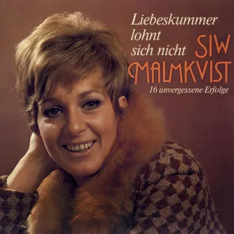 Liebeskummer lohnt sich nicht by Siw Malmkvist