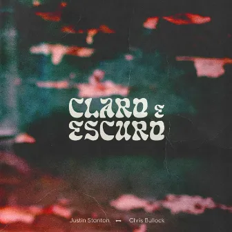 Claro e Escuro by Justin Stanton