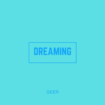 Dreaming by GEER