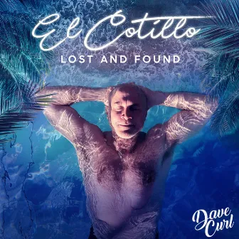 El Cotillo - Lost and Found by Dave Curl