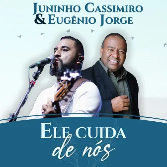 Ele Cuida de Nós by Juninho Cassimiro