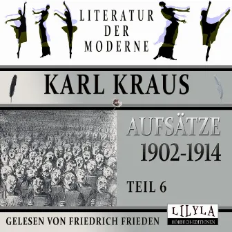 Aufsätze 1902-1914 - Teil 6 by Karl Kraus