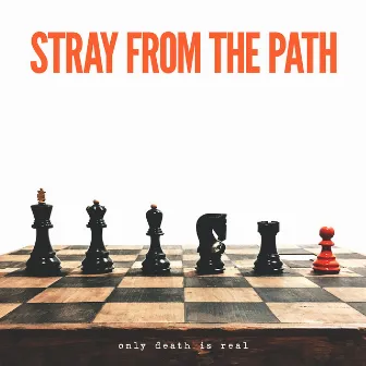 Only Death is Real by Stray From The Path