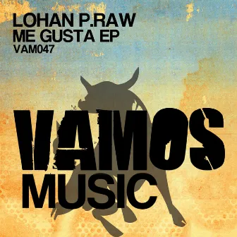 Me Gusta EP by Lohan P. Raw