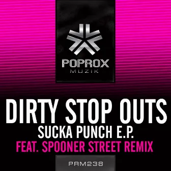 Sucka Punch E.P. by Dirty Stop Outs