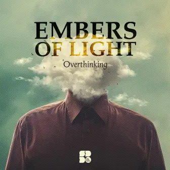 Overthinking by Embers of Light