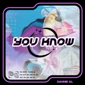 You Know by Dannie Al