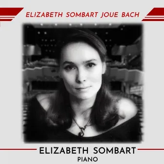 Elizabeth Sombart Joue Bach by Elizabeth Sombart