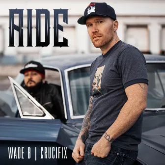 Ride (feat. CRUCIFIX) by Wade B