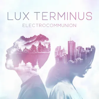 Electrocommunion by Lux Terminus