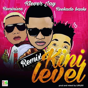 Kini Level (Remix) by Klever Jay