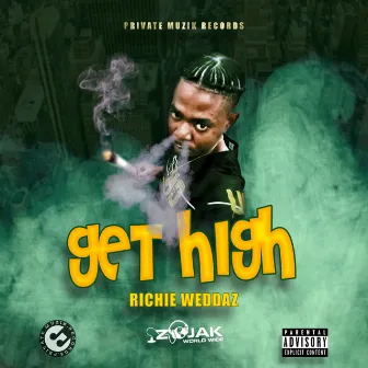 Get High by Richie Weddaz