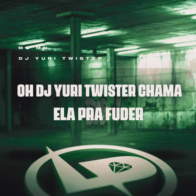 Oh Dj Yuri Twister Chama Ela pra Fuder