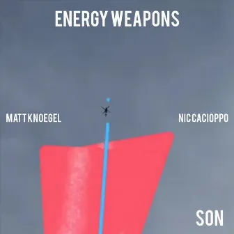 ENERGY WEAPONS (SON) by Nic Cacioppo