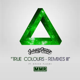 True Colours (Remixes III) by Grace Fleary