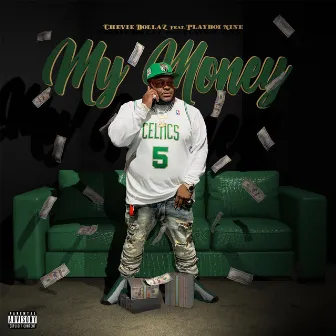 My Money by Chevie Dollaz