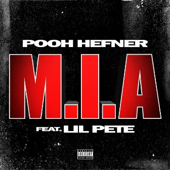 M.I.A (feat. Lil Pete) by Pooh Hefner