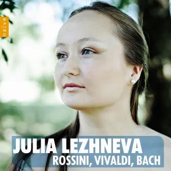 Rossini, Vivaldi, Bach by Julia Lezhneva