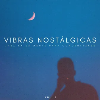 Vibras Nostálgicas: Jazz En La Mente Para Concentrarse by 