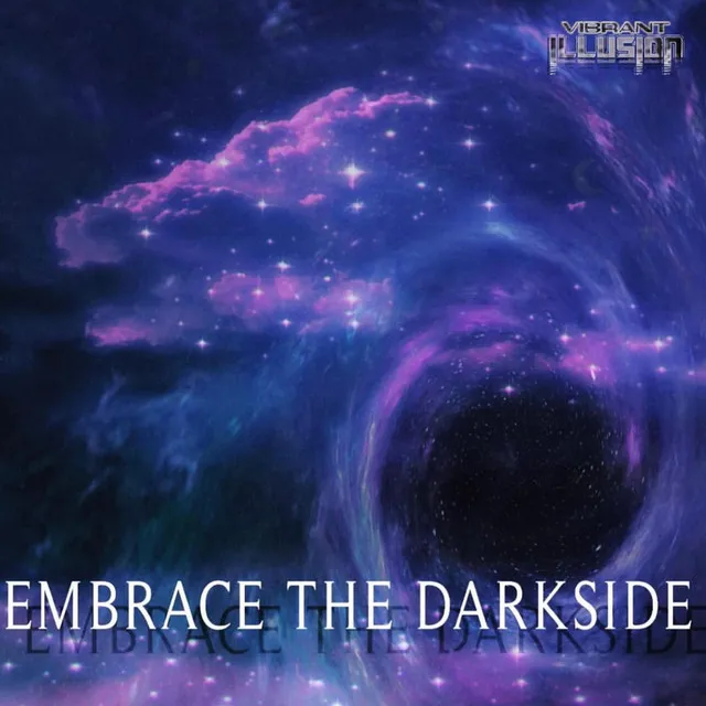 EMBRACE THE DARKSIDE