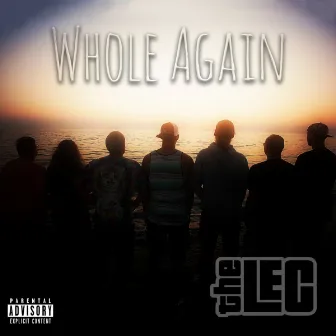 Whole Again by The LEC