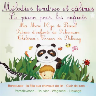 Mélodies tendres et câlines: Le piano pour les enfants by Jacques Rouvier