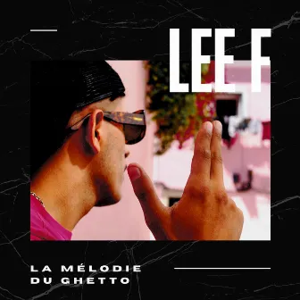 La melodie du ghetto by LEE F