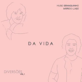 Da Vida by Hugo Branquinho