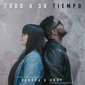 Todo a Su Tiempo by Sandra y Andy