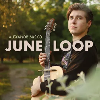 June Loop by Alexandr Misko