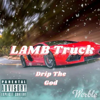 Lamb Truck by Drip The God