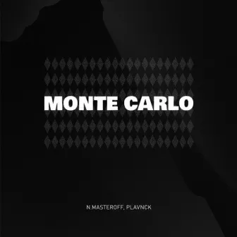 MONTE CARLO by PLAVNCK