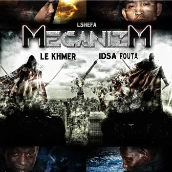 Mecanizm by LE KHMER