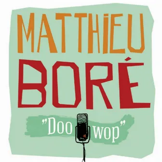 Doo-Wop by Matthieu Boré